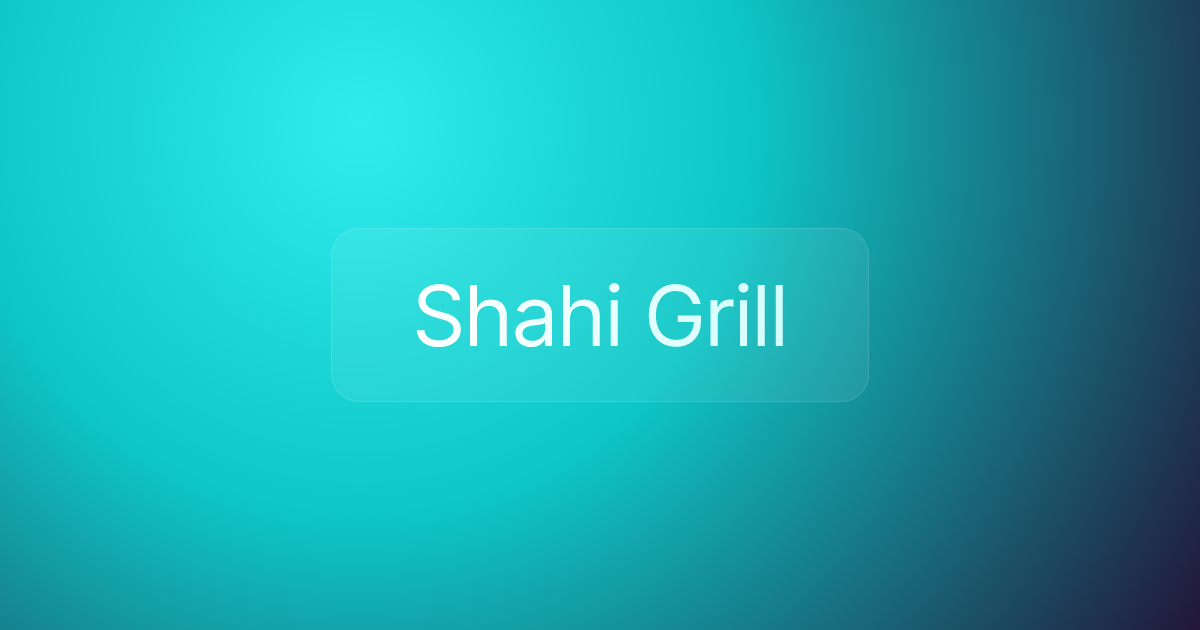 Shahi Grill