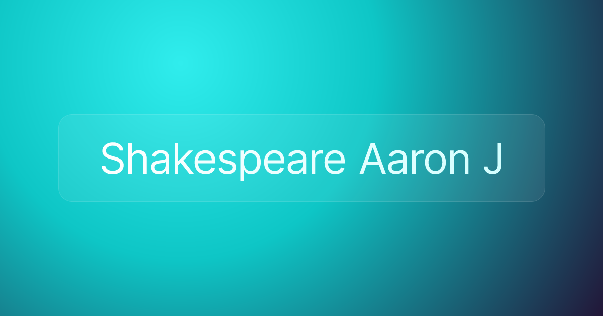 Shakespeare Aaron J