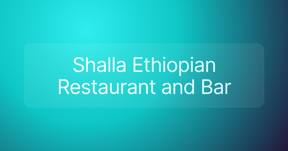 Shalla Ethiopian Restaurant and Bar