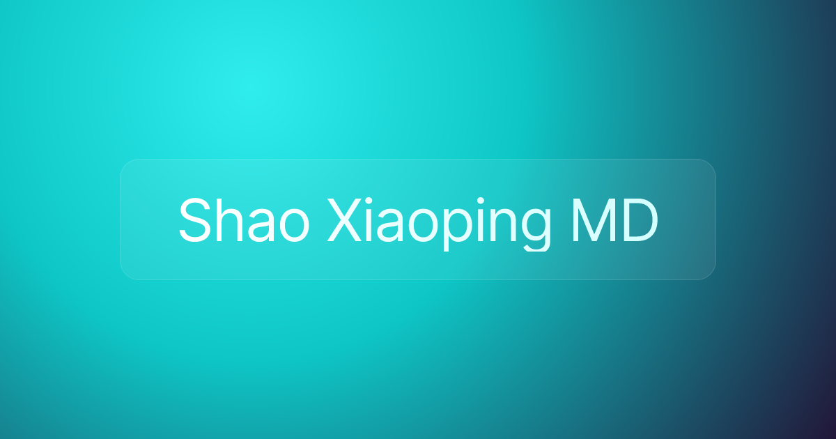 Shao Xiaoping MD