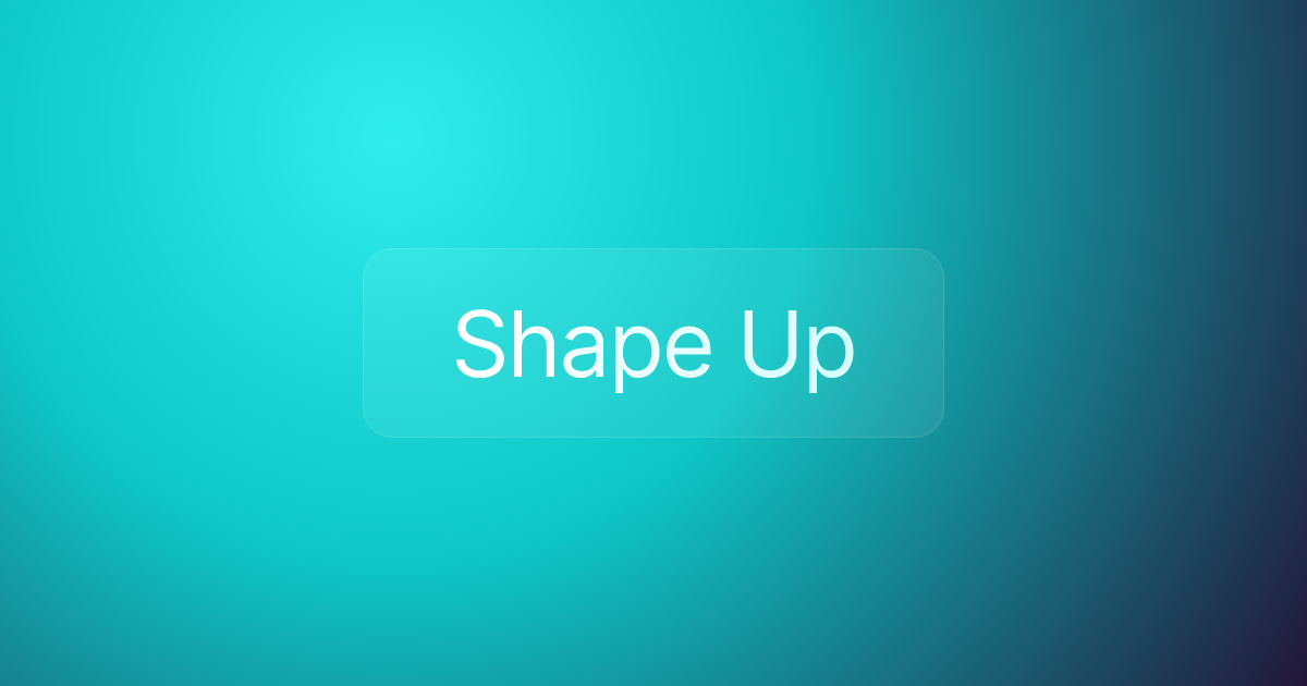Shape Up