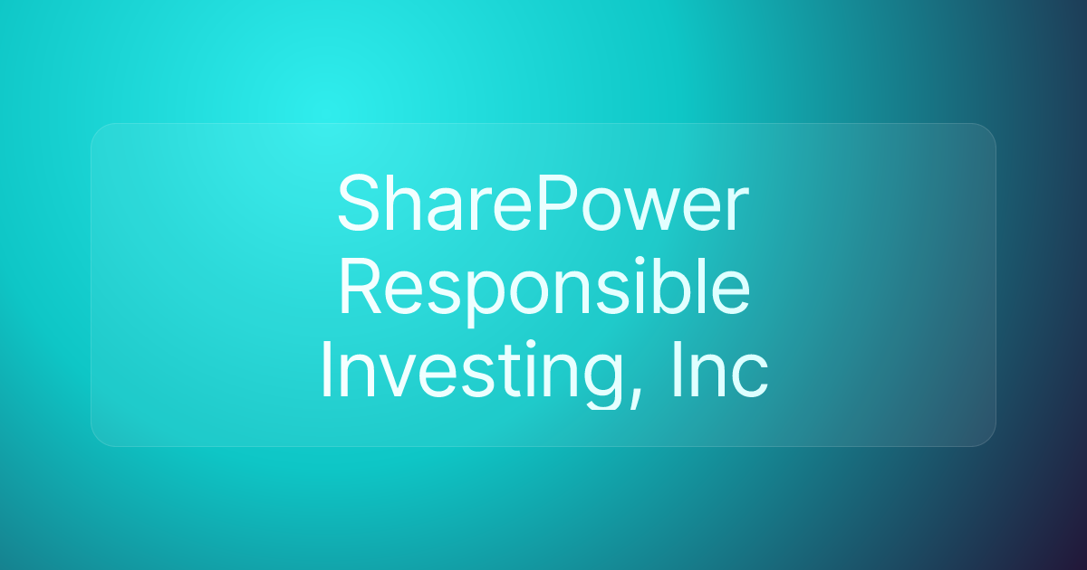 SharePower Responsible Investing, Inc