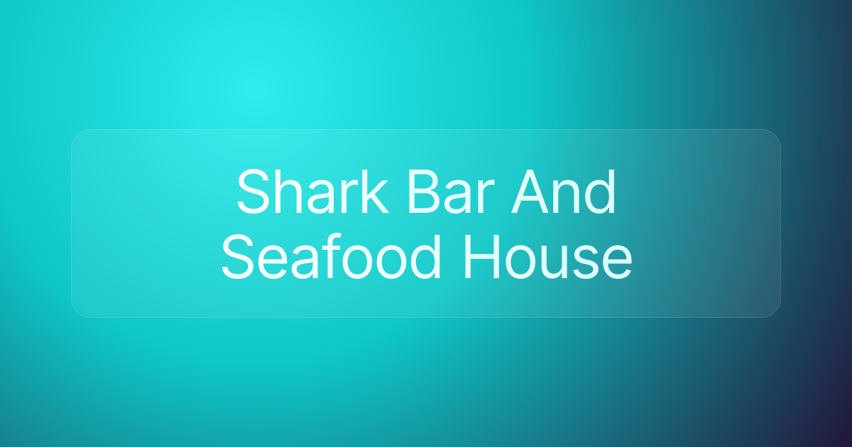 Shark Bar And Seafood House