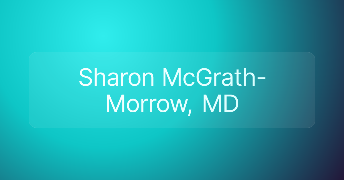 Sharon McGrath-Morrow, MD