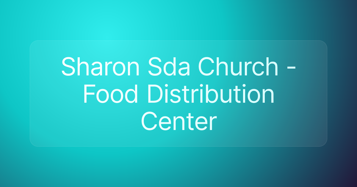 Sharon Sda Church - Food Distribution Center