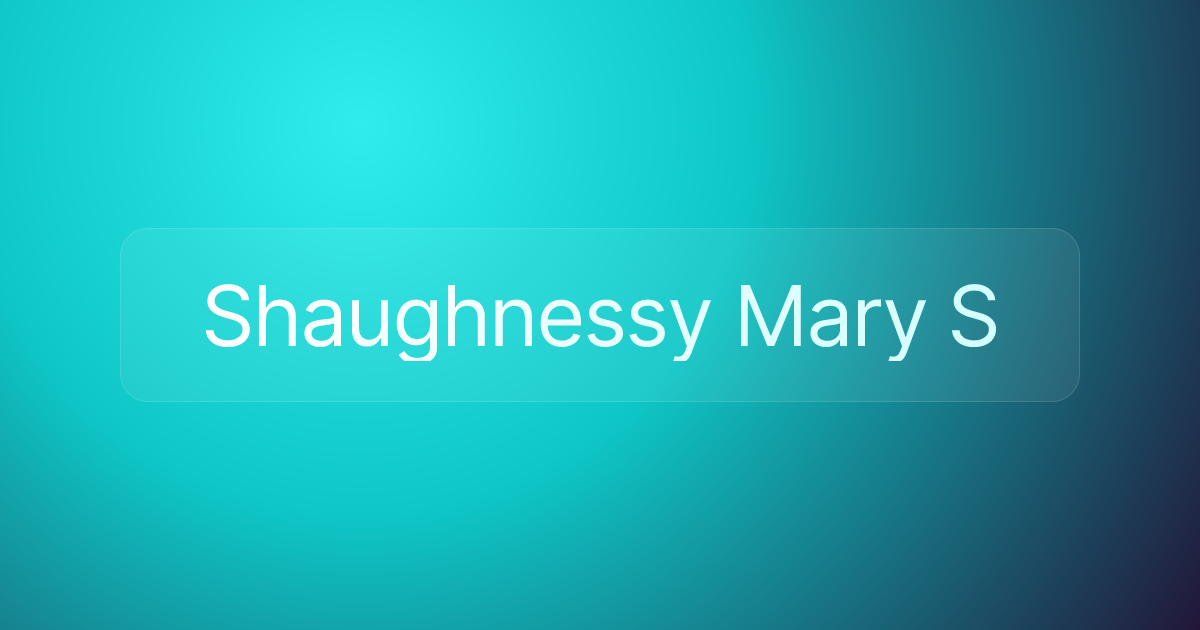Shaughnessy Mary S