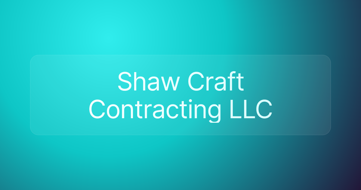 Shaw Craft Contracting LLC