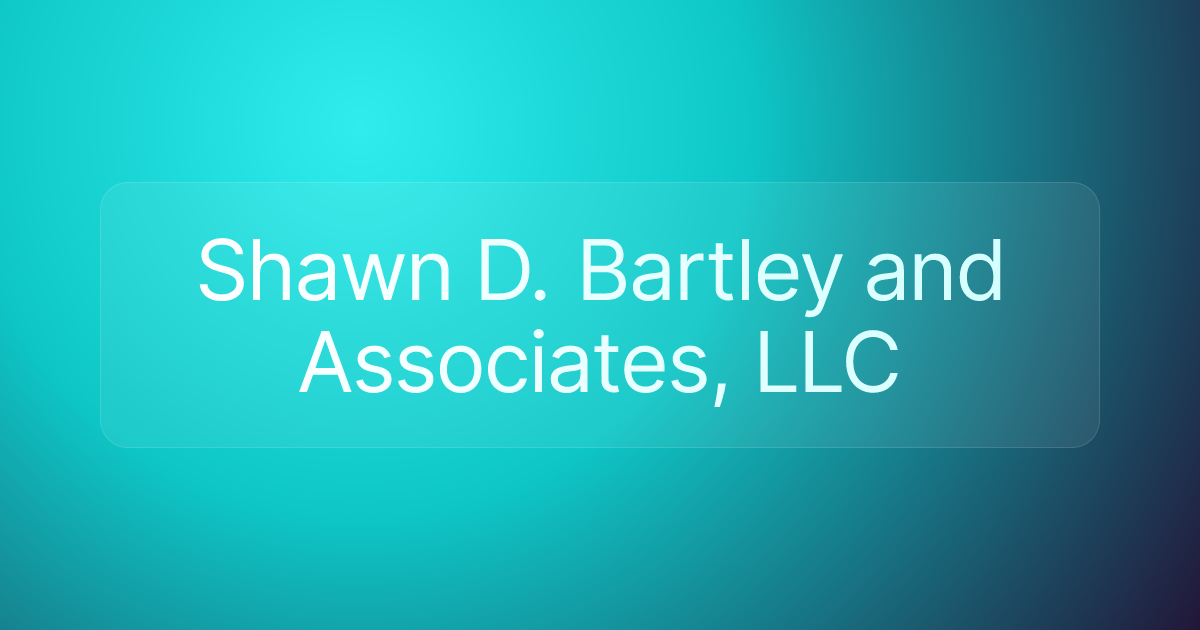 Shawn D. Bartley and Associates, LLC