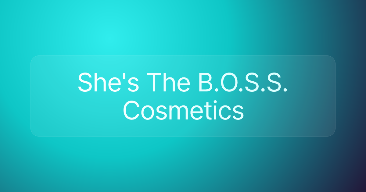 She's The B.O.S.S. Cosmetics
