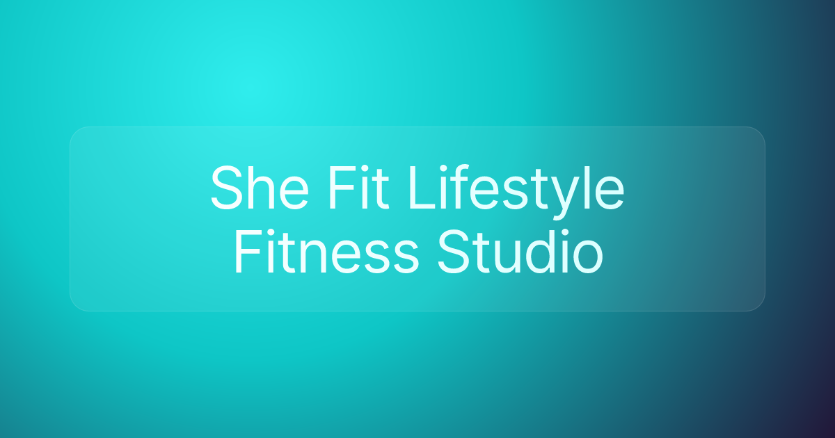 She Fit Lifestyle Fitness Studio