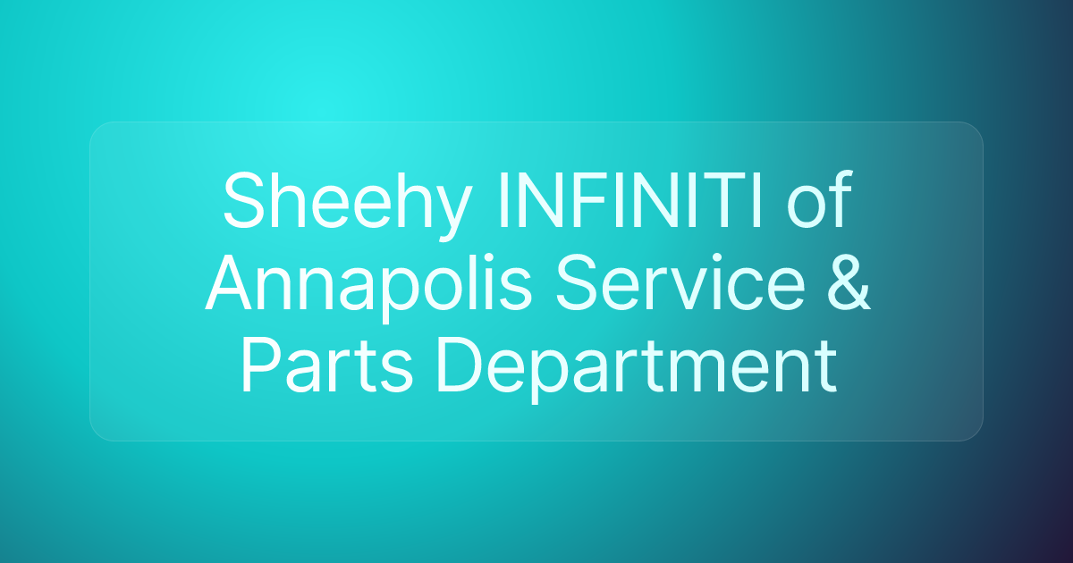 Sheehy INFINITI of Annapolis Service & Parts Department