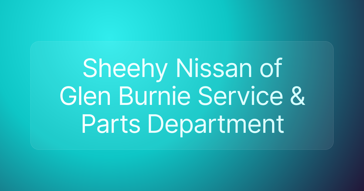 Sheehy Nissan of Glen Burnie Service & Parts Department