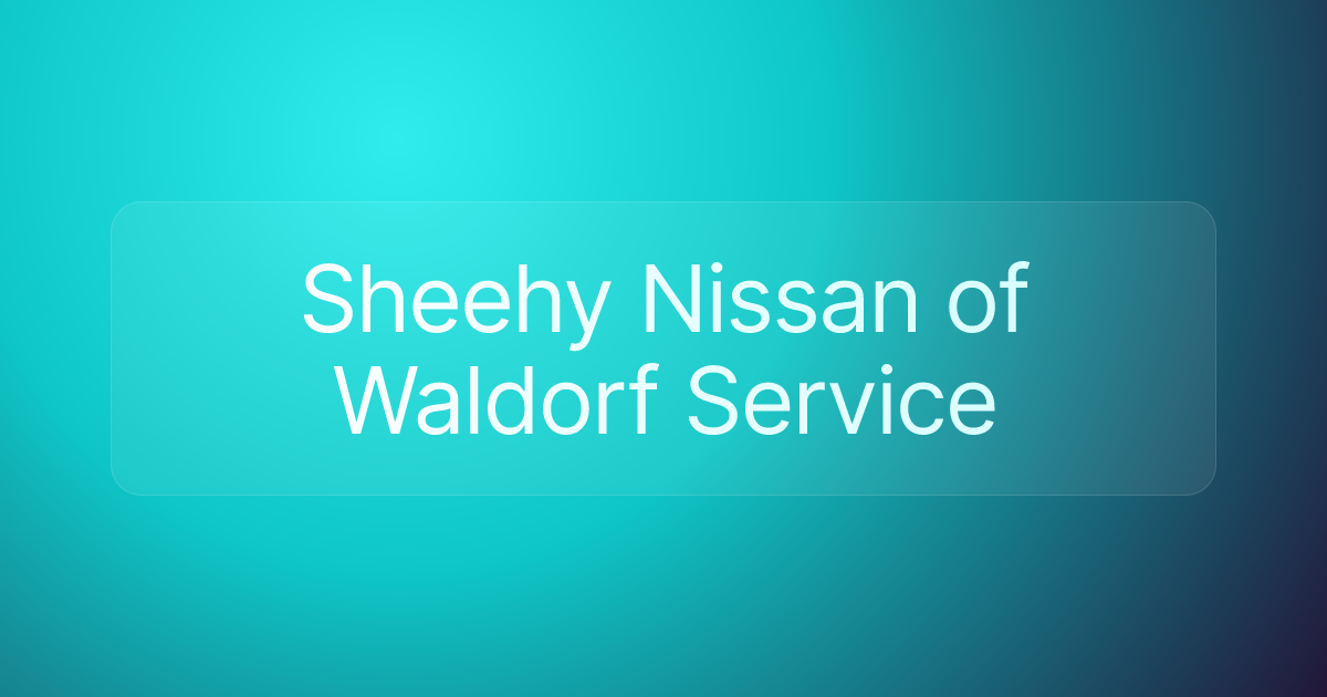 Sheehy Nissan of Waldorf Service