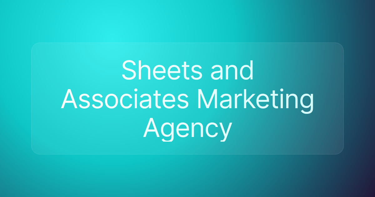 Sheets and Associates Marketing Agency