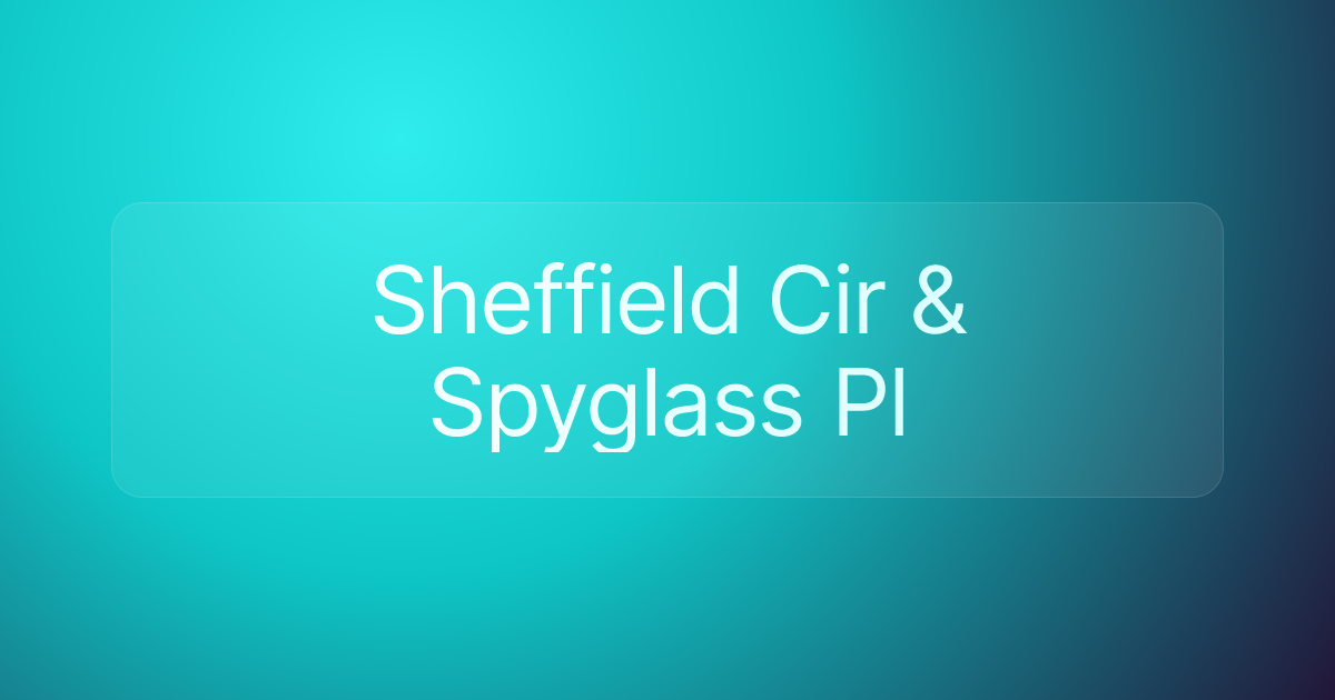 Sheffield Cir & Spyglass Pl