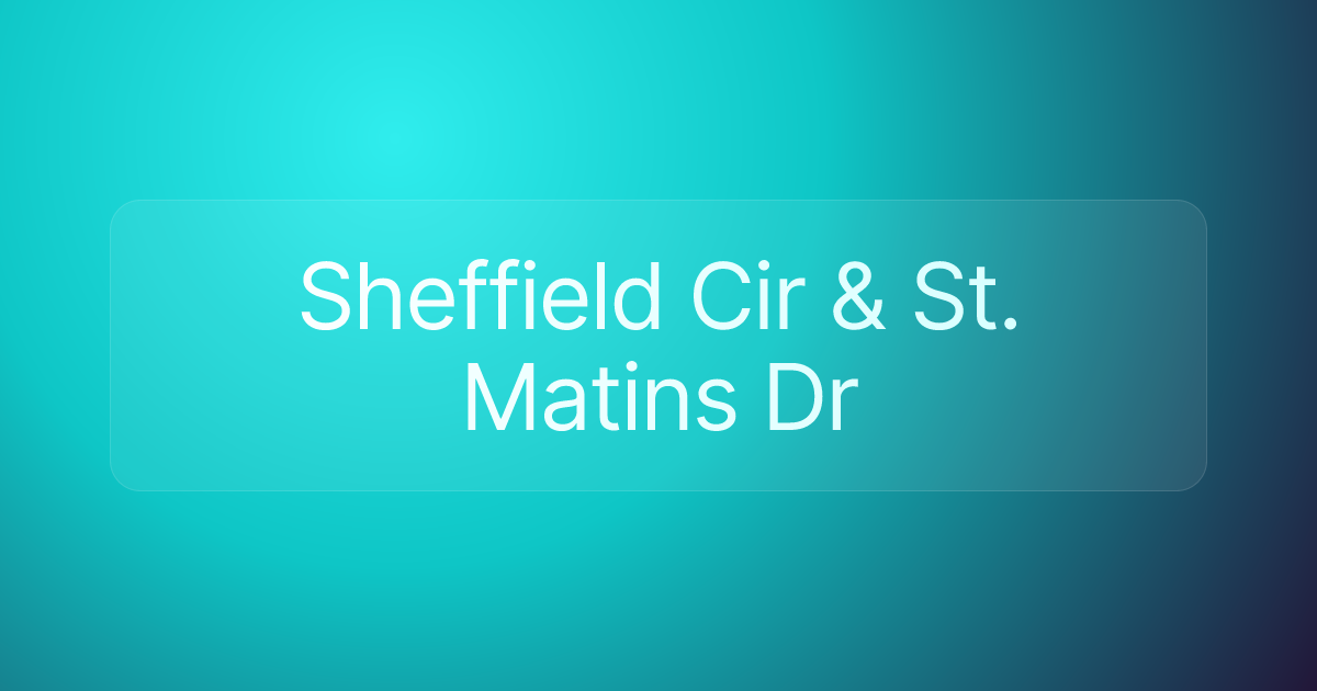 Sheffield Cir & St. Matins Dr