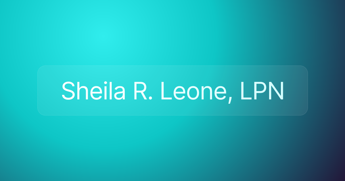 Sheila R. Leone, LPN