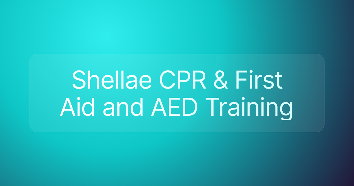 Shellae CPR & First Aid and AED Training
