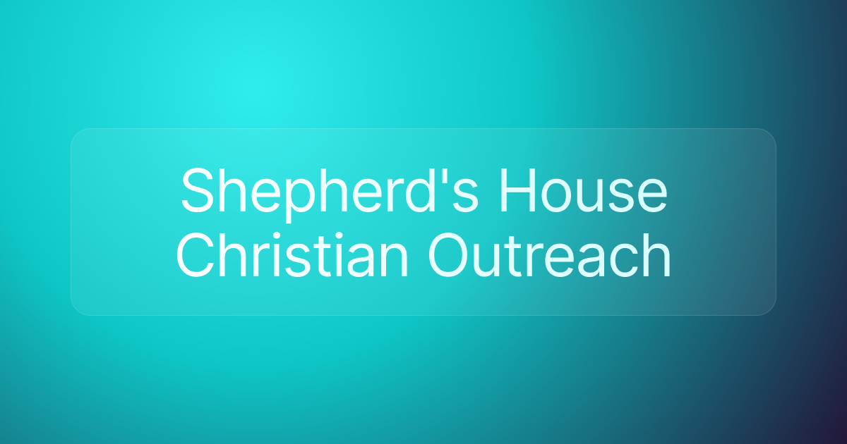 Shepherd's House Christian Outreach