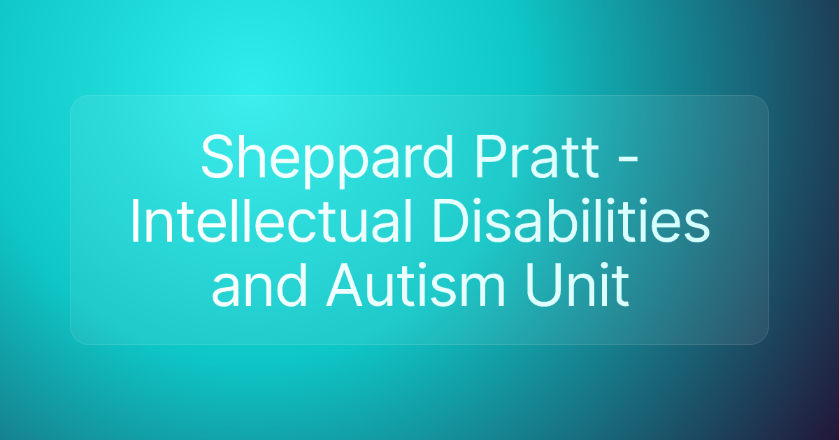 Sheppard Pratt - Intellectual Disabilities and Autism Unit