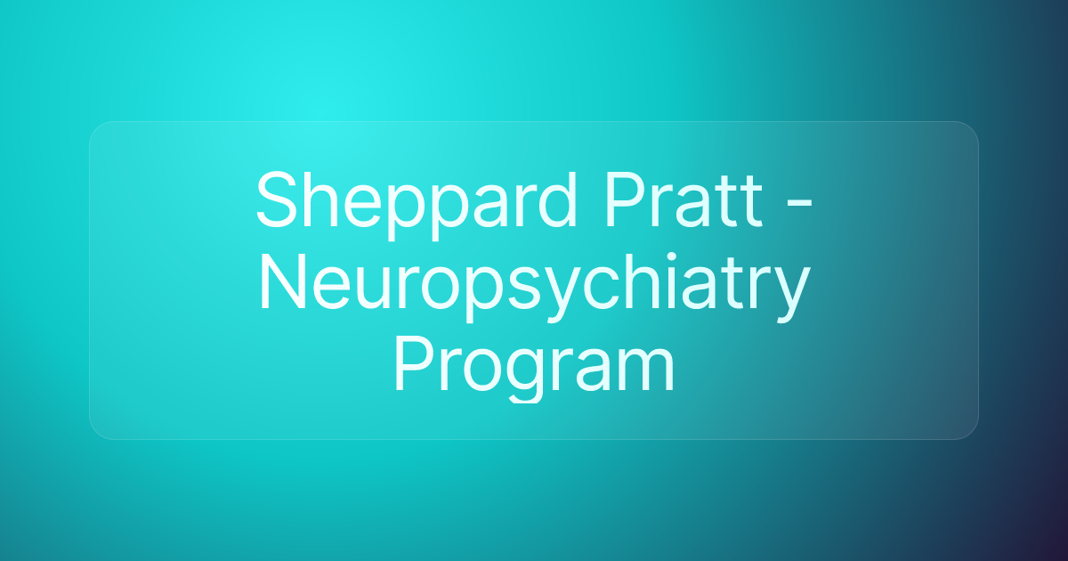 Sheppard Pratt - Neuropsychiatry Program