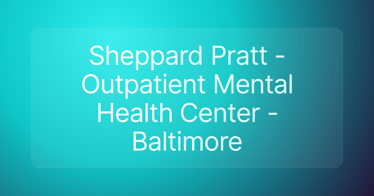 Sheppard Pratt - Outpatient Mental Health Center - Baltimore