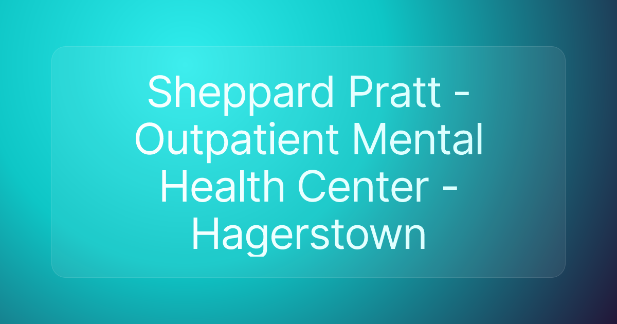 Sheppard Pratt - Outpatient Mental Health Center - Hagerstown