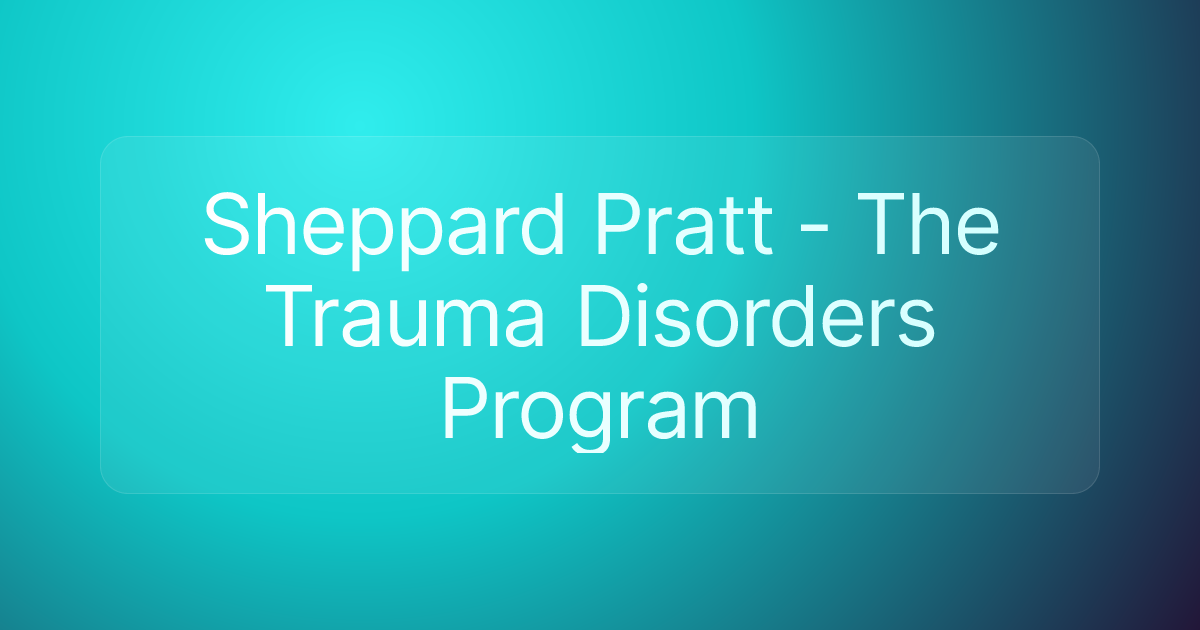 Sheppard Pratt - The Trauma Disorders Program