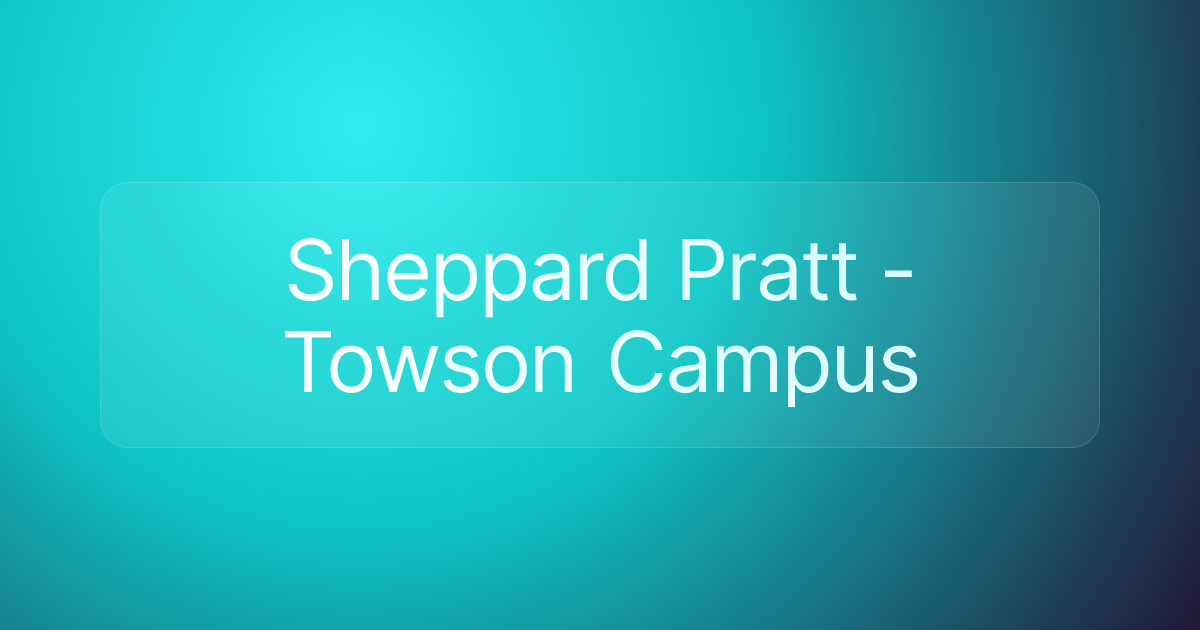 Sheppard Pratt - Towson Campus