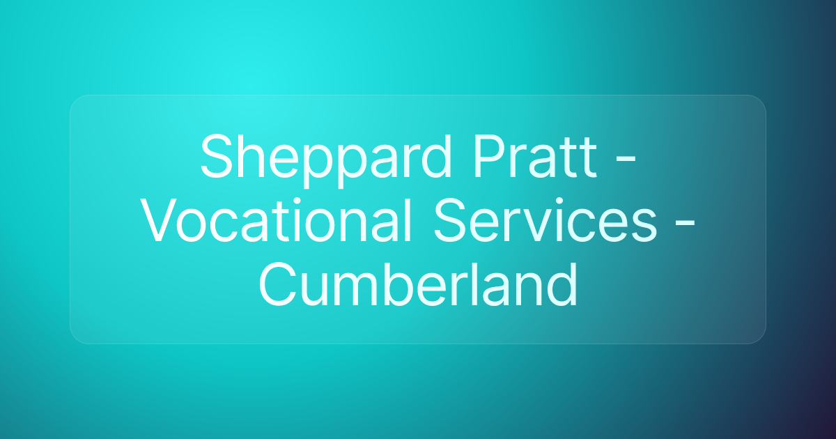 Sheppard Pratt - Vocational Services - Cumberland