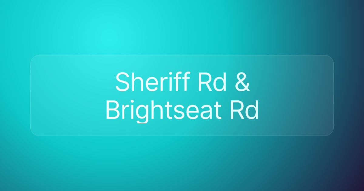 Sheriff Rd & Brightseat Rd