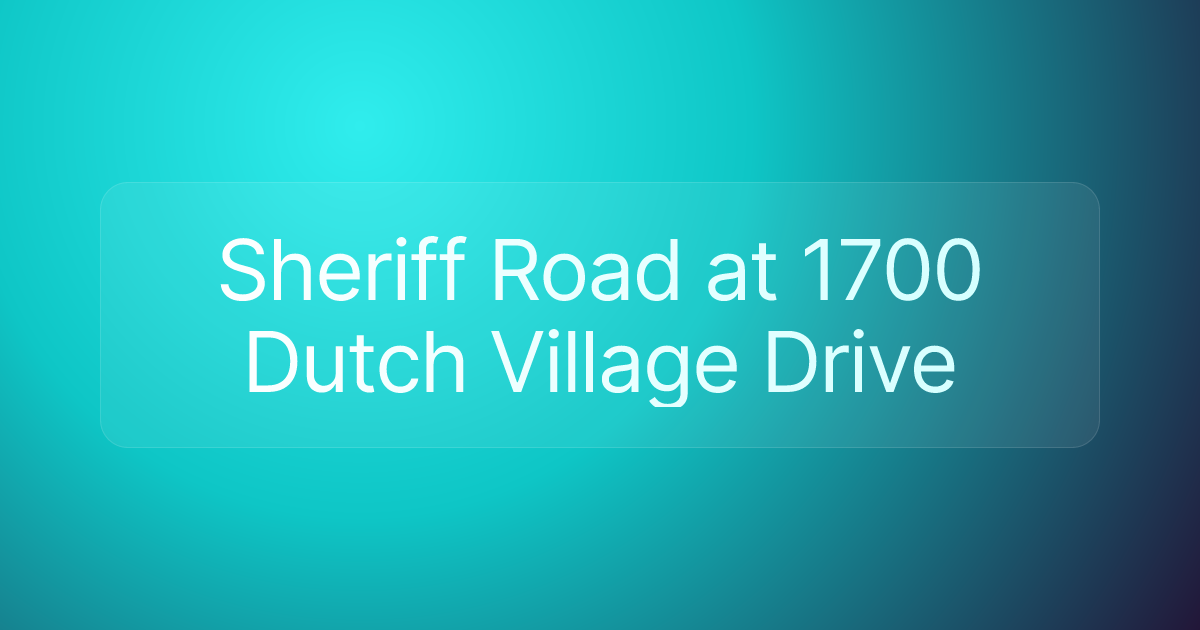 Sheriff Road at 1700 Dutch Village Drive