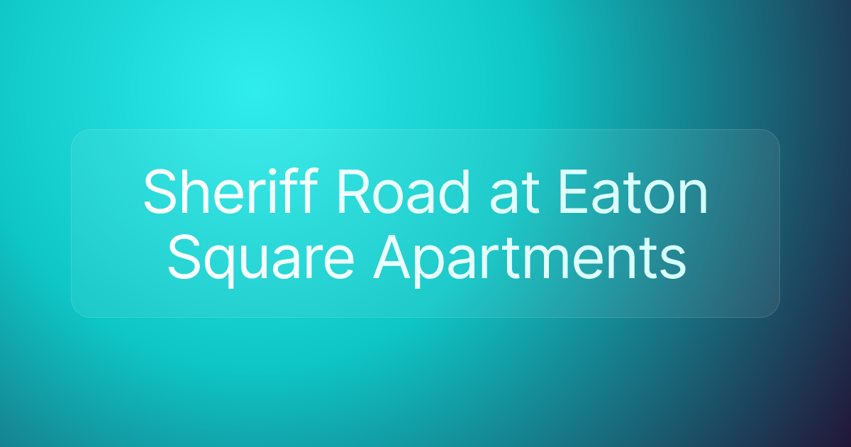 Sheriff Road at Eaton Square Apartments