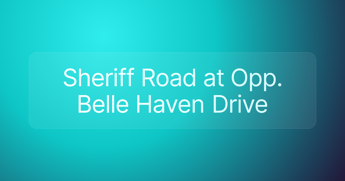 Sheriff Road at Opp. Belle Haven Drive