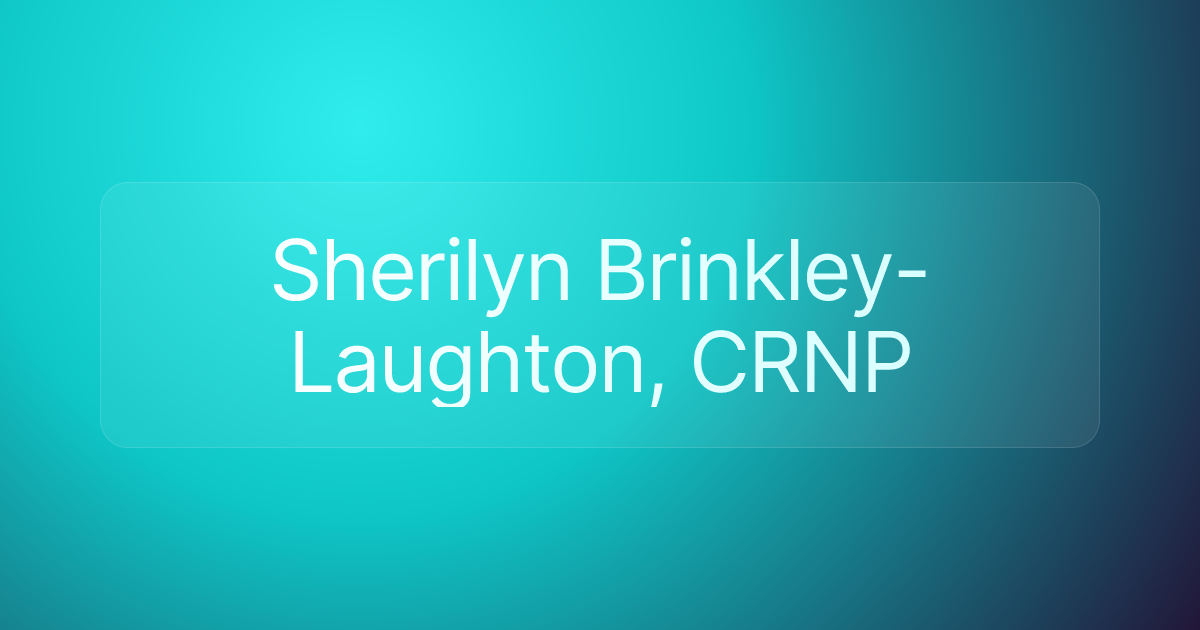 Sherilyn Brinkley-Laughton, CRNP