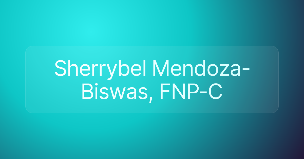 Sherrybel Mendoza-Biswas, FNP-C