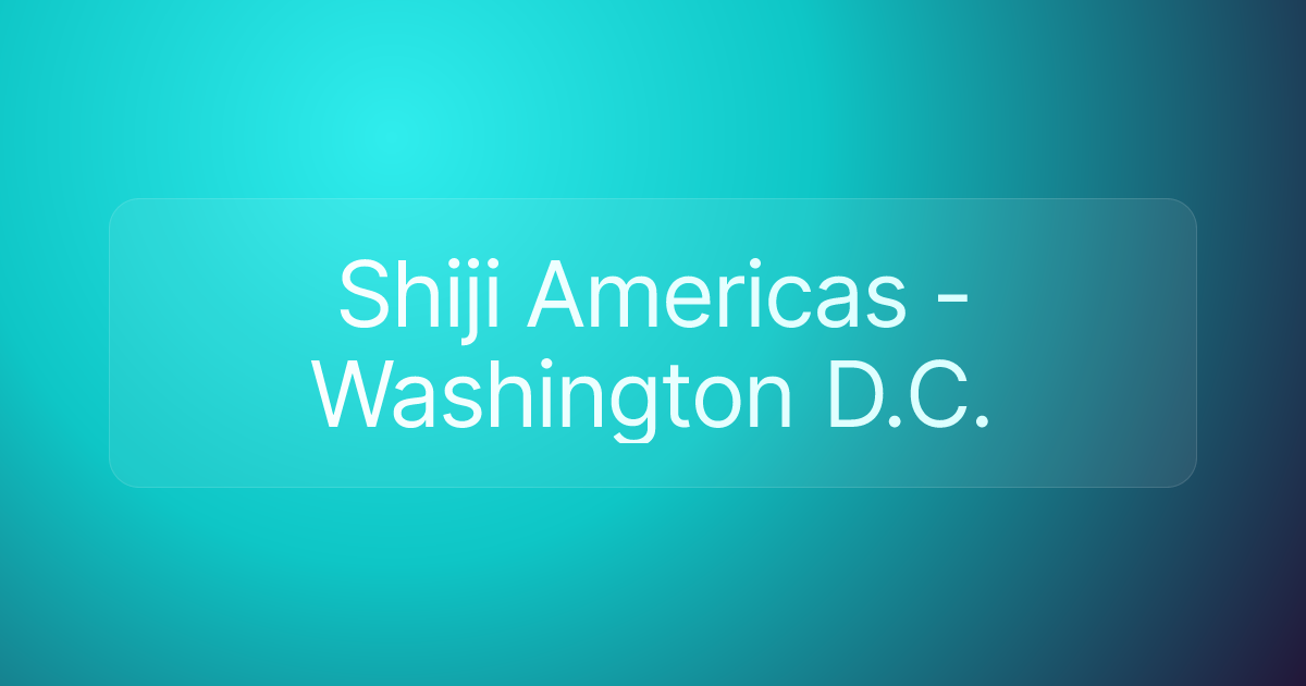 Shiji Americas - Washington D.C.