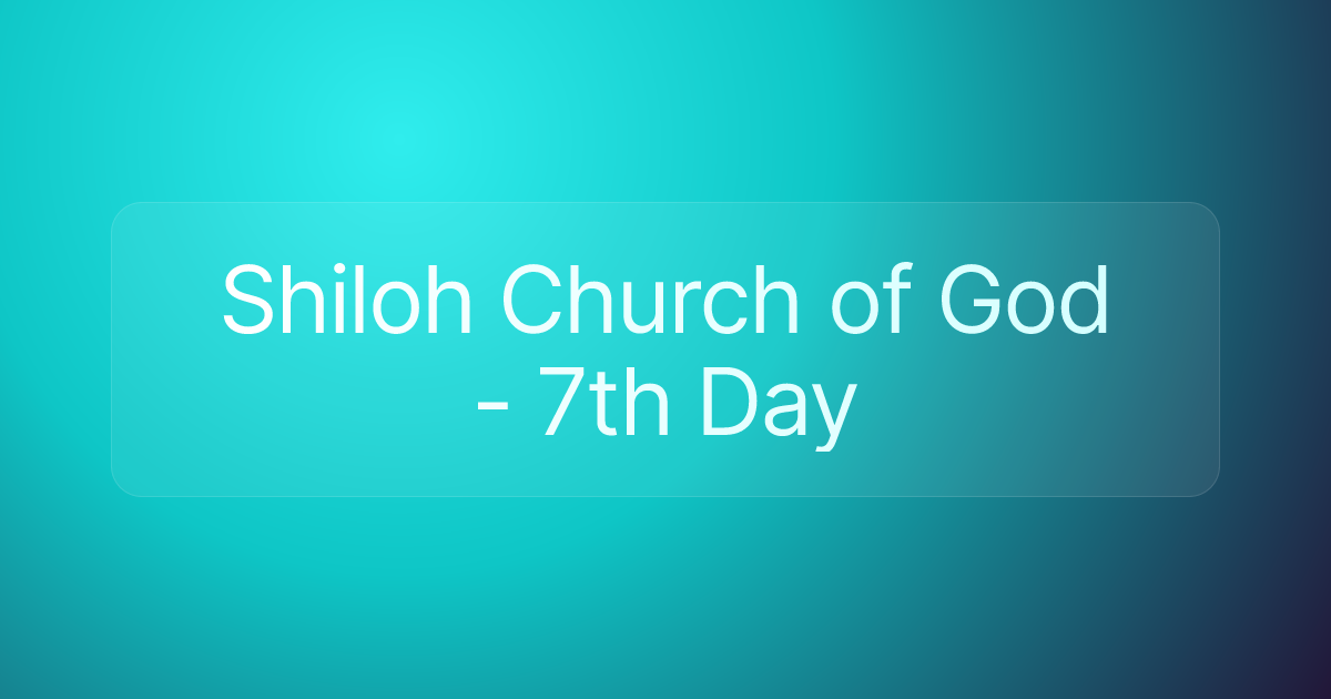 Shiloh Church of God - 7th Day