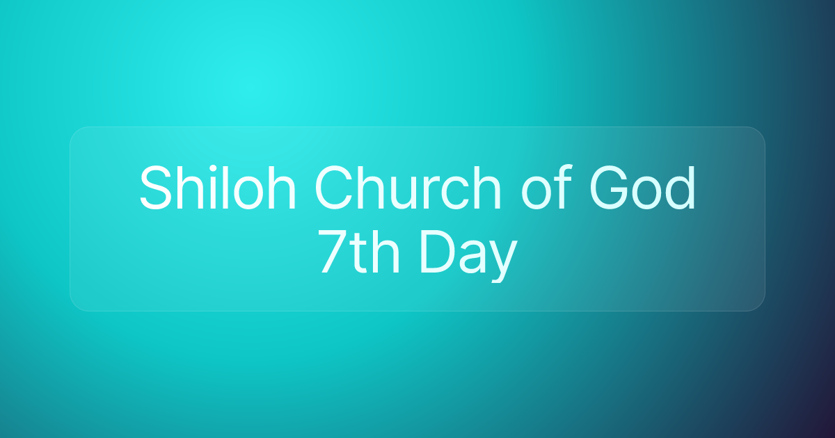 Shiloh Church of God 7th Day