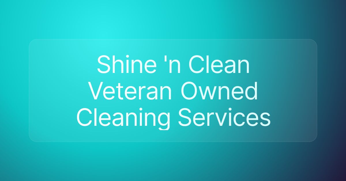 Shine 'n Clean Veteran Owned Cleaning Services
