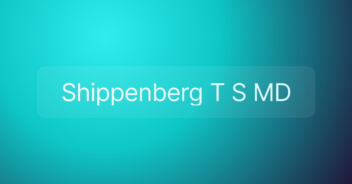 Shippenberg T S MD