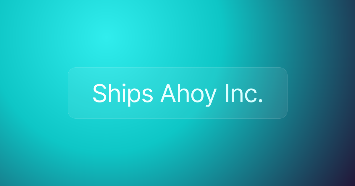 Ships Ahoy Inc.