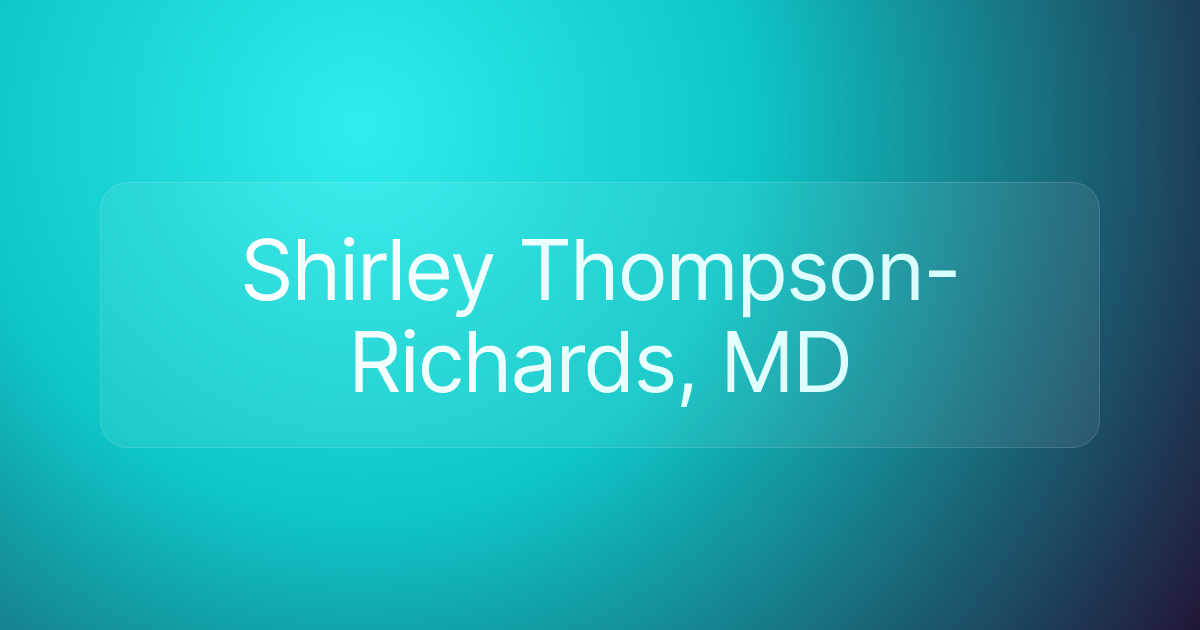 Shirley Thompson-Richards, MD