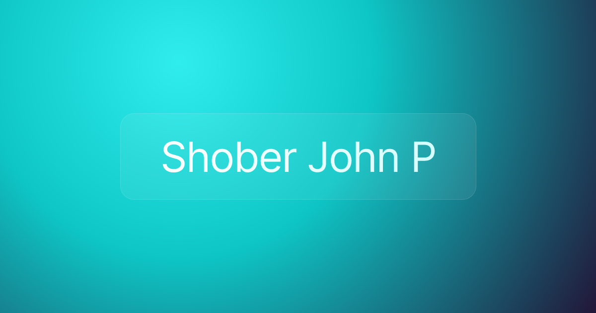 Shober John P