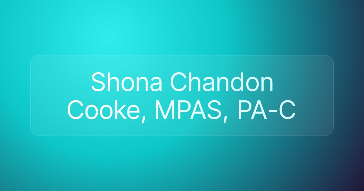Shona Chandon Cooke, MPAS, PA-C