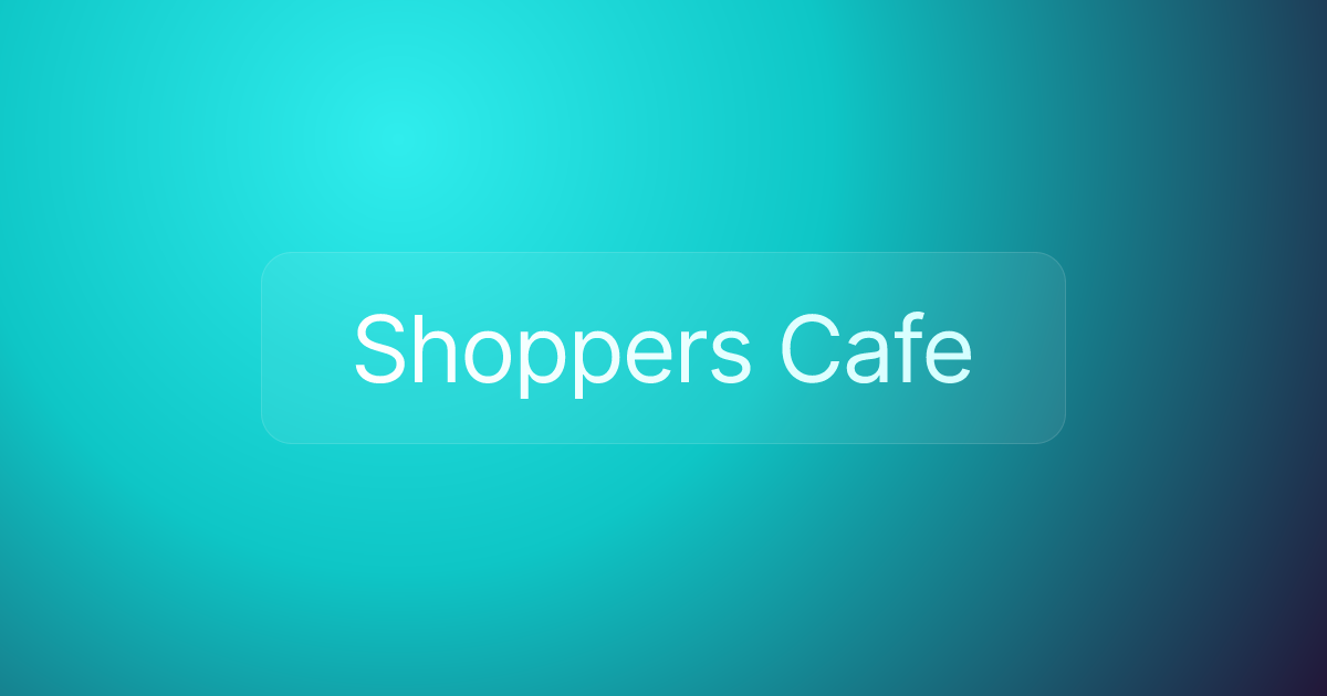 Shoppers Cafe
