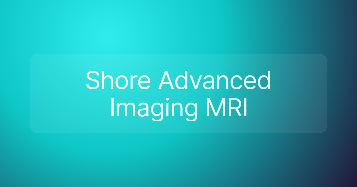 Shore Advanced Imaging MRI
