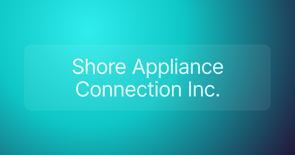 Shore Appliance Connection Inc.