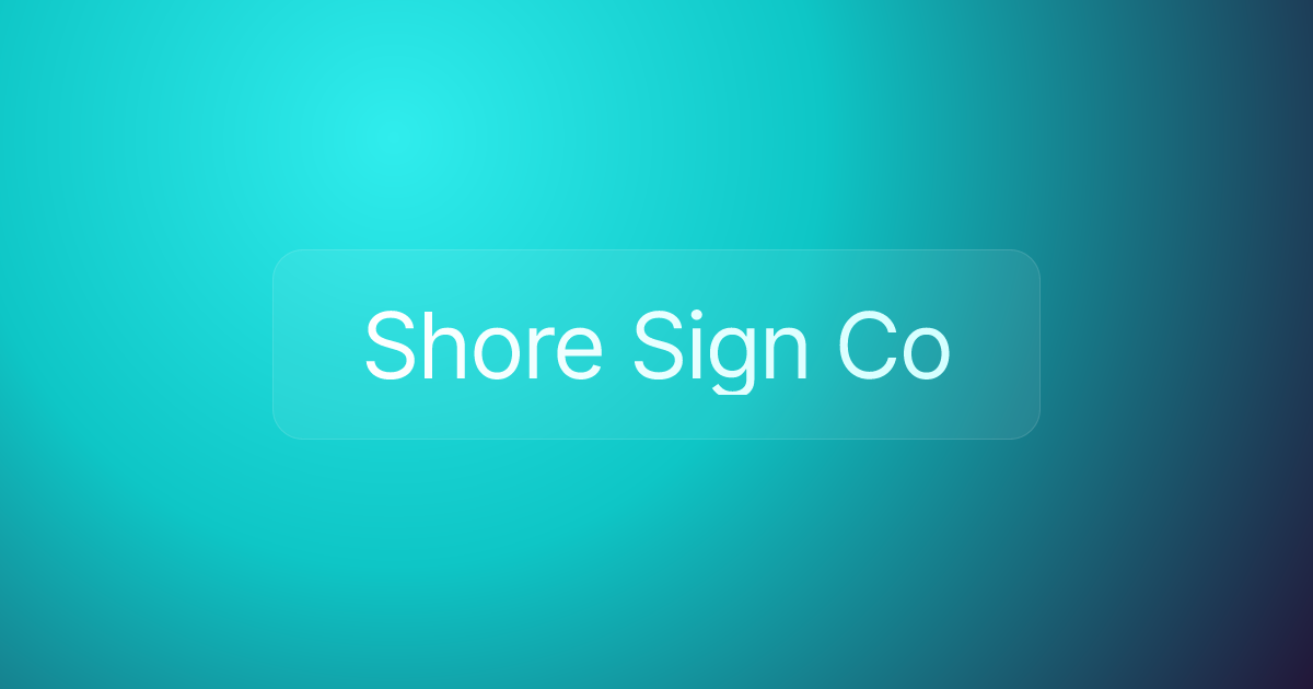 Shore Sign Co