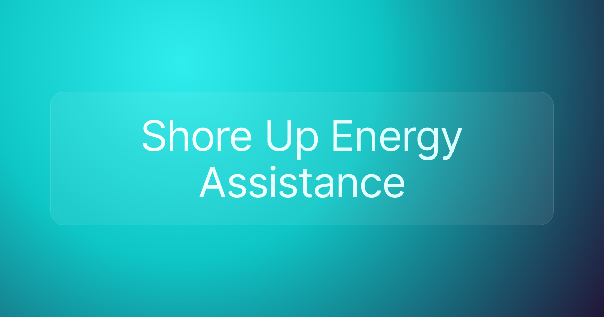Shore Up Energy Assistance